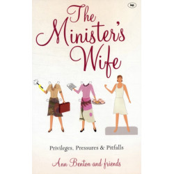 The Minister's Wife: Privileges, Pressures And Pitfalls