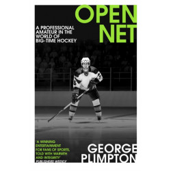 Open Net: A Professional Amateur in the World of Big-Time Hockey