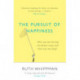 The Pursuit of Happiness: Why are we driving ourselves crazy and how can we stop?