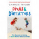 Divas & Dictators: The Secrets to Having a Much Better Behaved Child