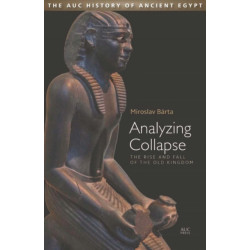 Analyzing Collapse: The Rise and Fall of the Old Kingdom