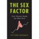 The Sex Factor: How Women Made the West Rich
