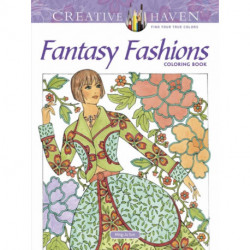 Creative Haven Fantasy Fashions Coloring Book