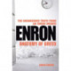 Enron: The Anatomy of Greed The Unshredded Truth from an Enron Insider