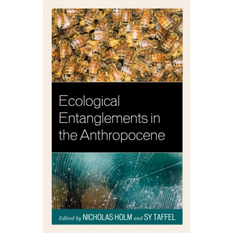 Ecological Entanglements in the Anthropocene