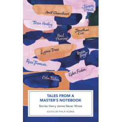 Tales from a Master's Notebook: Stories Henry James Never Wrote