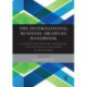 The International Business Archives Handbook: Understanding and managing the historical records of business