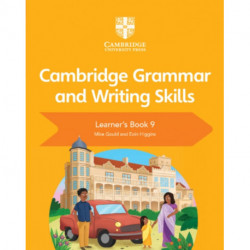 Cambridge Grammar and Writing Skills Learner's Book 9