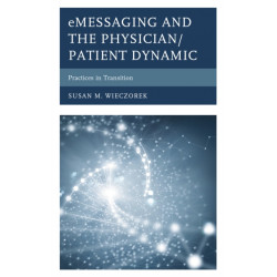 eMessaging and the Physician/Patient Dynamic: Practices in Transition