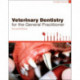Veterinary Dentistry for the General Practitioner