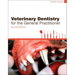 Veterinary Dentistry for the General Practitioner