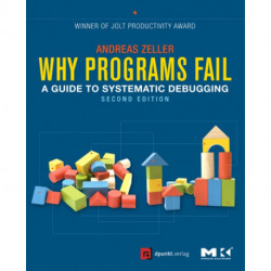Why Programs Fail: A Guide to Systematic Debugging