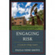 Engaging Risk: A Guide for College Leaders