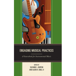 Engaging Musical Practices: A Sourcebook for Instrumental Music