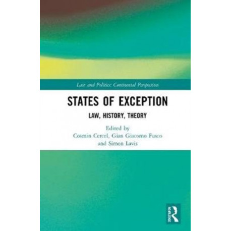 States of Exception: Law, History, Theory