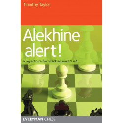 Alekhine Alert!: A Repertoire for Black Against 1 e4