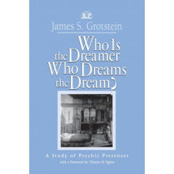 Who Is the Dreamer, Who Dreams the Dream?: A Study of Psychic Presences