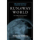 Runaway World: How Globalization is Reshaping Our Lives