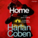 Home: From the -1 bestselling creator of the hit Netflix series Stay Close