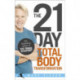 The 21-Day Total Body Transformation: A Complete Step-by-Step Gene Reprogramming Action Plan