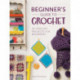 Beginner'S Guide to Crochet: 20 Crochet Projects for Beginners