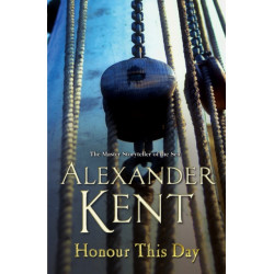 Honour This Day: (The Richard Bolitho adventures: 19): lose yourself in this rip-roaring naval yarn from the master storyteller of the sea