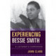 Experiencing Bessie Smith: A Listener's Companion