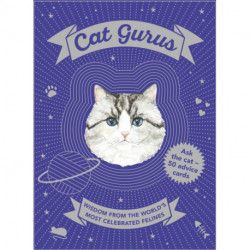 Cat Gurus: Wisdom from the World's Most Celebrated Felines