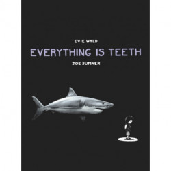 Everything is Teeth