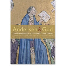 Andersen & Gud: teologiske læsninger i H.C. Andersens forfatterskab