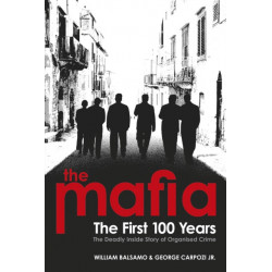 The Mafia: The First 100 Years