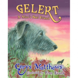 Gelert - A Man's Best Friend: A Man's Best Friend