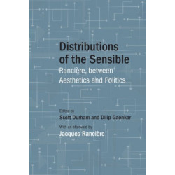 Distributions of the Sensible: Ranciere, Between Aesthetics and Politics
