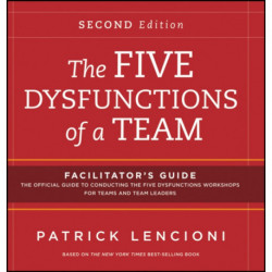 The Five Dysfunctions of a Team: Facilitator's Guide Set
