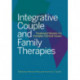 Integrative Couple and Family Therapies: Treatment Models for Complex Clinical Issues
