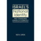 Israel's National Identity: The Changing Ethos of Conflict