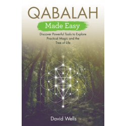 Qabalah Made Easy: Discover Powerful Tools to Explore Practical Magic and the Tree of Life
