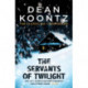 The Servants of Twilight: A dark and compulsive thriller