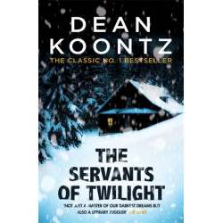 The Servants of Twilight: A dark and compulsive thriller
