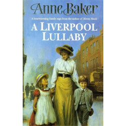 A Liverpool Lullaby: A moving saga of love, freedom and family secrets