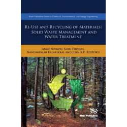 Re-Use and Recycling of Materials: Solid Waste Management and Water Treatment