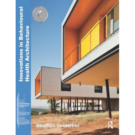 Innovations in Behavioural Health Architecture