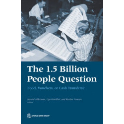 The 1.5 Billion People Question: Food, Vouchers, or Cash Transfers?