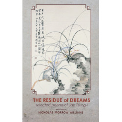 The Residue of Dreams: Selected Poems of Jao Tsung-i