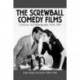 The Screwball Comedy Films: A History and Filmography, 1934-1942