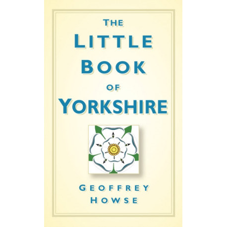 The Little Book of Yorkshire