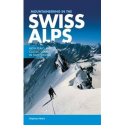 Mountaineering in the Swiss Alps: High peaks and classic climbs in Switzerland