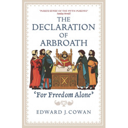 The Declaration of Arbroath: 'For Freedom Alone'