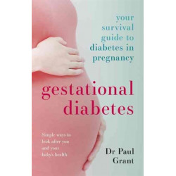 Gestational Diabetes: Your Survival Guide To Diabetes In Pregnancy