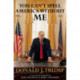You Can't Spell America Without Me: The Really Tremendous Inside Story of My Fantastic First Year as President Donald J. Trump (A So-Called Parody)